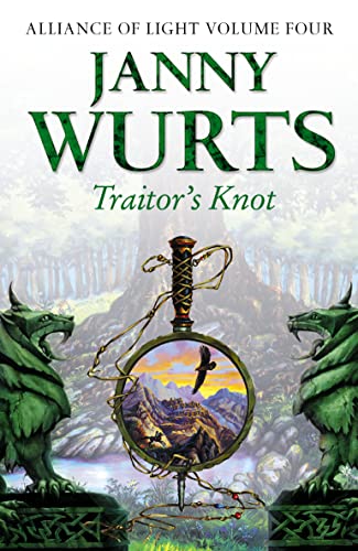 9780007101122: Traitor’s Knot: Fourth Book of The Alliance of Light (The Wars of Light and Shadow, Book 7): Bk.4
