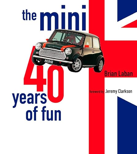 Beispielbild fr The Mini: Forty Years of Fun zum Verkauf von Books From California