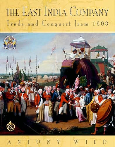 9780007101214: The East India Company: Trade and Conquest from 1600