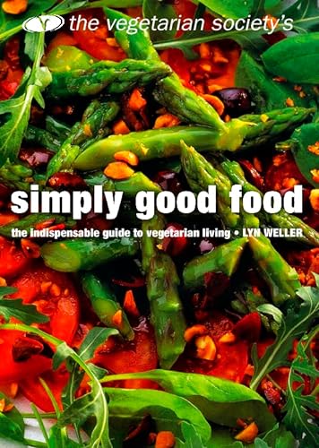 Stock image for The Vegetarian Society's Simply Good Food for sale by Reuseabook