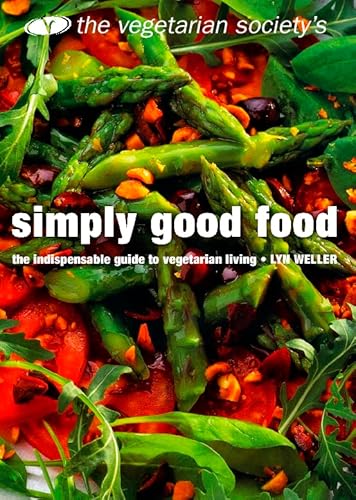 Stock image for The Vegetarian Society's Simply Good Food for sale by Reuseabook