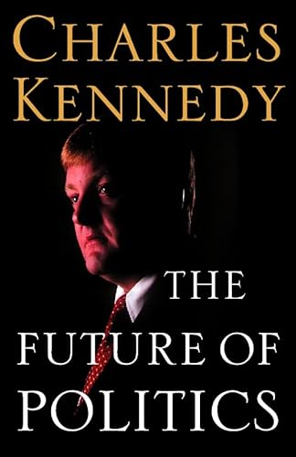 9780007101313: The Future of Politics