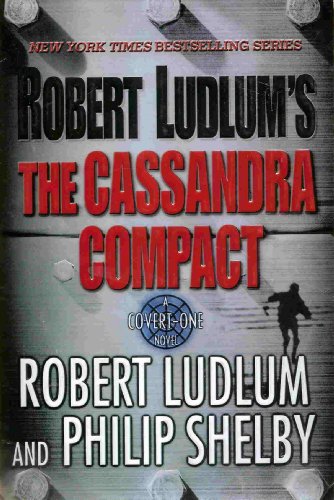 Stock image for Robert Ludlums The Cassandra Compact (A Covert-one Novel) for sale by AwesomeBooks