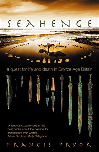 Imagen de archivo de Seahenge: a quest for life and death in Bronze Age Britain a la venta por BooksRun