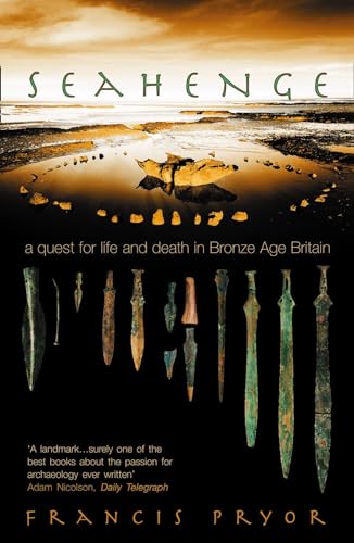 Stock image for Seahenge: a quest for life and death in Bronze Age Britain for sale by BooksRun