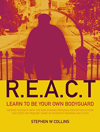 Beispielbild fr Think Safe, Act Safe, Stay Safe: Be your own guardian angel with the R.E.A.C.T system of self defence. zum Verkauf von WorldofBooks