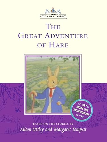 Beispielbild fr The Great Adventures of Hare (The Tales of Little Grey Rabbit) zum Verkauf von Reuseabook