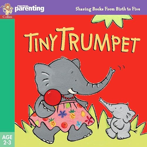 Tiny Trumpet Plays Hide and Seek (Practical Parenting) (9780007102716) by Jane Kemp; Clare Walters