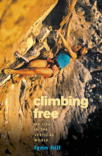 9780007102730: Climbing Free: My Life in the Vertical World