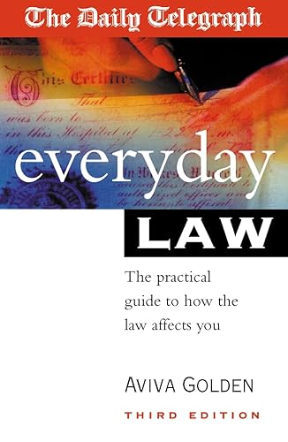 Stock image for The Daily Telegraph Everyday Law: The Practical Guide to How the Law Affects You for sale by AwesomeBooks