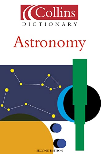 Imagen de archivo de Astronomy (Collins Dictionary of) a la venta por AwesomeBooks