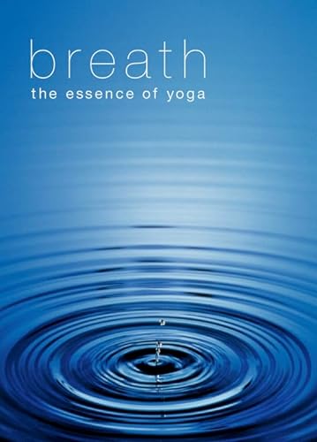 Stock image for Breath; The Essence of Yoga: A Guide for Inner Stillness for sale by ThriftBooks-Atlanta
