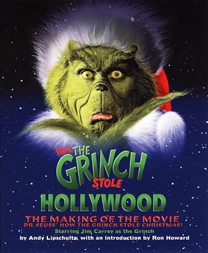 9780007103300: How the Grinch Stole Hollywood: Art of the Grinch (Dr. Seuss' How the Grinch Stole Christmas!)