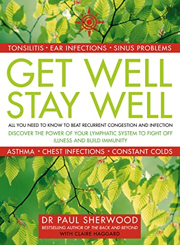 Imagen de archivo de Get Well, Stay Well: How to Beat Persistent Congestion and Infection for Good a la venta por ThriftBooks-Atlanta
