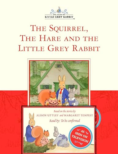 9780007104178: The Squirrel, the Hare and Little Grey Rabbit (The Tales of Little Grey Rabbit)