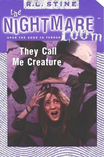Stock image for They Call Me Creature (The Nightmare Room, Book 6) for sale by WorldofBooks