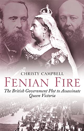 Imagen de archivo de Fenian Fire: the British Government Plot to Assassinate Queen Victoria a la venta por Better World Books