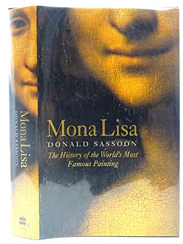Beispielbild fr Mona Lisa: The History of the World  s Most Famous Painting zum Verkauf von WorldofBooks