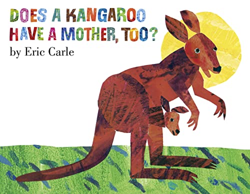 Does a Kangaroo Have a Mother Too? (9780007106165) by Carle, Eric