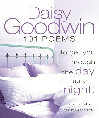 Imagen de archivo de 101 Poems to Get You Through the Day and Night: A Survival Kit for Modern Life a la venta por WorldofBooks