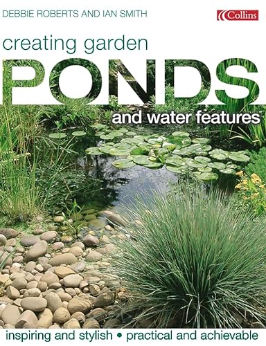 Stock image for Creating Garden Ponds and Water Features for sale by Goldstone Books