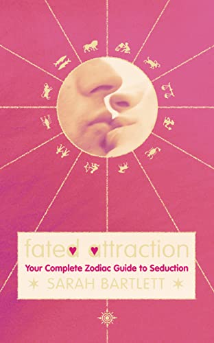 Beispielbild fr Fated Attraction : Your Complete Zodiac Guide to Seduction zum Verkauf von Wonder Book