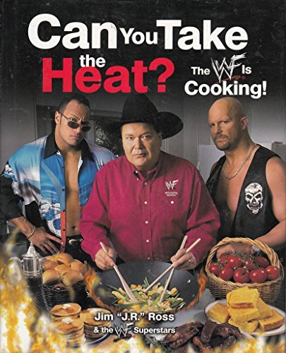 9780007106684: Can You Take the Heat?: The Official Cookbook of the WWF