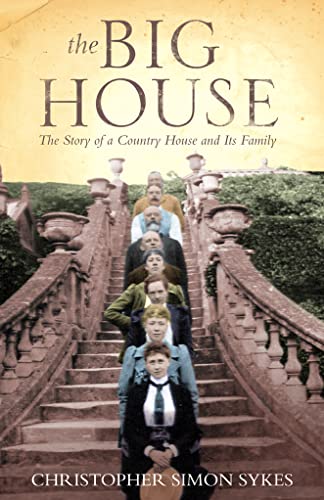 Beispielbild fr The Big House : The Story of a Country House and Its Family zum Verkauf von Books of the Smoky Mountains
