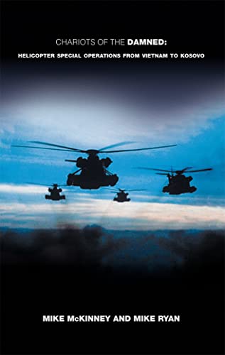 Beispielbild fr Chariots of the Damned : Helicopter Special Operations from Vietnam to Kosovo zum Verkauf von Lion Books PBFA