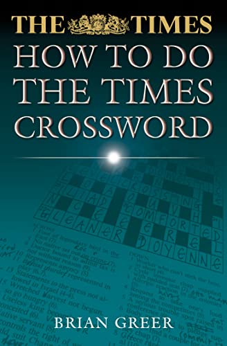 Imagen de archivo de The Times How to do The Times Crossword (The Times Crosswords) a la venta por WorldofBooks