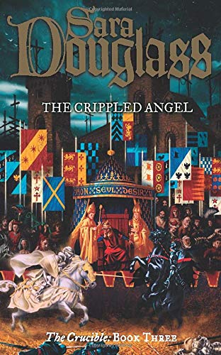 Beispielbild fr The Crippled Angel (The Crucible Trilogy, Book 3) zum Verkauf von AwesomeBooks