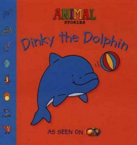 Dinky the Dolphin (Animal Stories) (9780007108701) by Joe Boyle