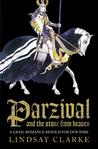 9780007109296: Parzival and the Stone from Heaven: A grail romance retold for our time