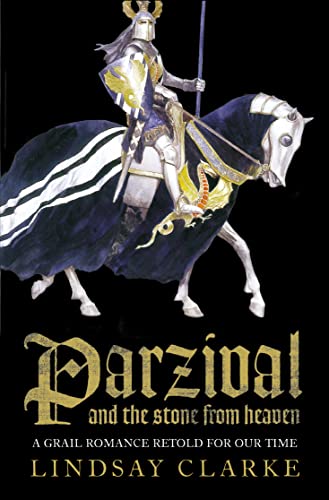 9780007109296: Parzival and the Stone from Heaven : A Grail Romance Retold for Our Time