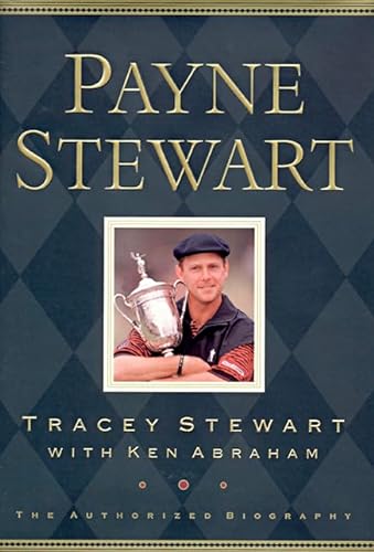 Beispielbild fr Payne Stewart: The Authorised Biography zum Verkauf von AwesomeBooks