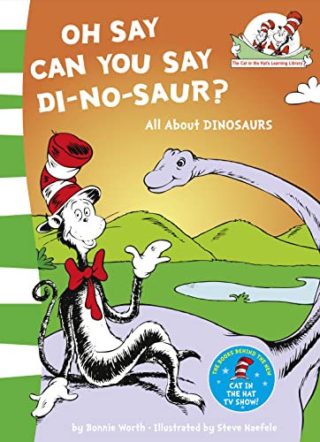 9780007111091: Oh Say Can You Say Di-no-saur?: All about dinosaurs: Book 3 (The Cat in the Hat’s Learning Library)