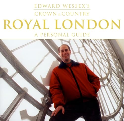 Imagen de archivo de Edward Wessex's Crown and Country A Personal Guide to Royal London a la venta por B-Line Books