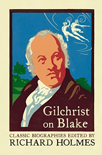 Beispielbild fr GILCHRIST ON BLAKE: The Life of William Blake by Alexander Gilchrist zum Verkauf von WorldofBooks