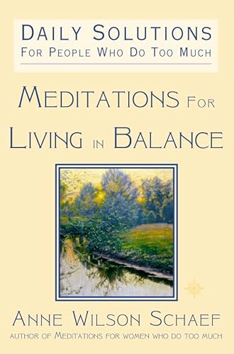9780007111855: Meditations for Living in Balance: Daily Solutions for People Who Do Too Much