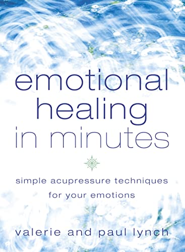 9780007112586: EMOTIONAL HEALING IN MINUTES: Simple Acupressure Techniques For Your Emotions