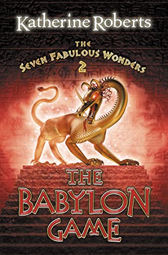 Imagen de archivo de The Babylon Game (Seven Fabulous Wonders) a la venta por Greener Books