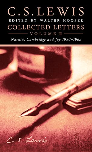 Collected Letters, Vol. 3: Narnia, Cambridge and Joy, 1950-1963 (9780007113026) by C.S. Lewis