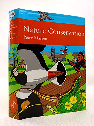 Imagen de archivo de NATURE CONSERVATION: A REVIEW OF THE CONSERVATION OF WILDLIFE IN BRITAIN 1950-2001. By Peter Marren. New Naturalist No. 91. a la venta por Coch-y-Bonddu Books Ltd
