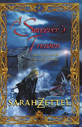 Beispielbild fr A Sorcerer  s Treason: Book One of the Isavalta Trilogy: Bk. 1 zum Verkauf von WorldofBooks