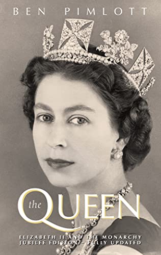 9780007114351: The Queen: Elizabeth II and the Monarchy