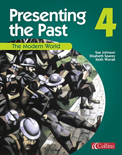 Beispielbild fr Presenting the Past (4)  " The Modern World: No. 4 zum Verkauf von WorldofBooks