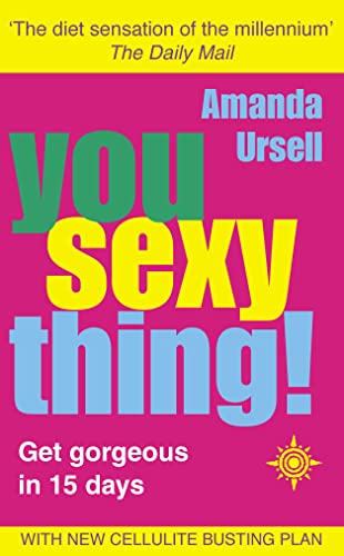 Beispielbild fr You Sexy Thing!: Get gorgeous in 15 days zum Verkauf von WorldofBooks