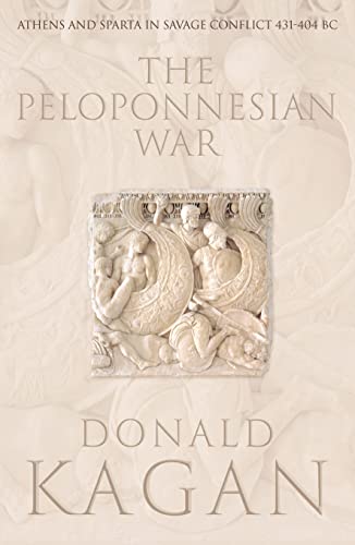 The Peloponnesian War: Athens and Sparta in Savage Conflict 431-404 Bc (9780007115051) by Donald Kagan