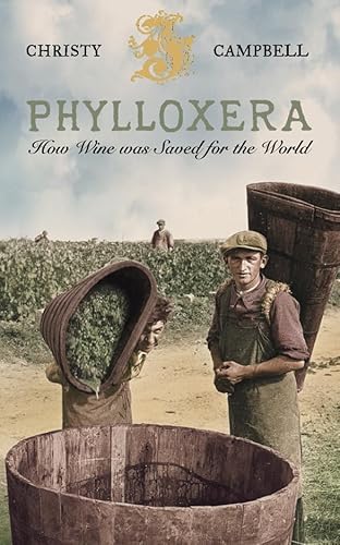 9780007115358: Phylloxera: How Wine was Saved for the World