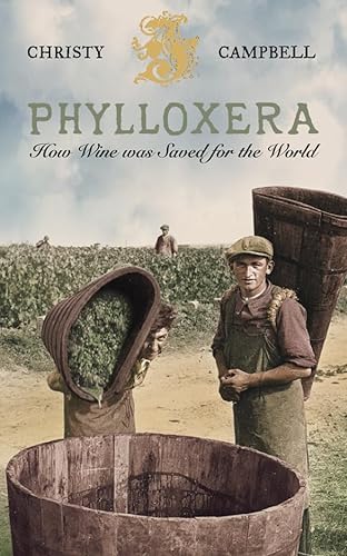 9780007115358: Phylloxera: How Wine was Saved for the World